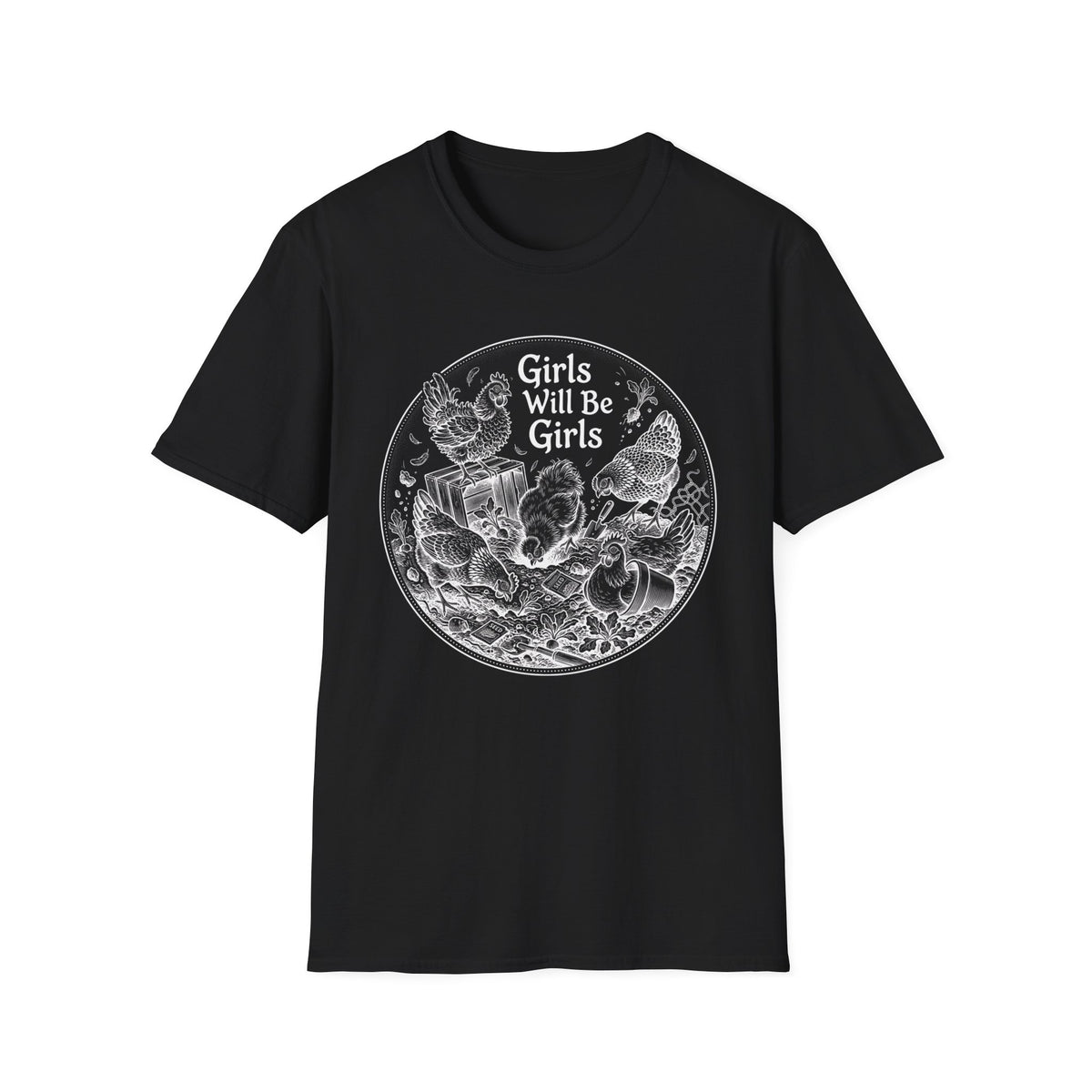 Girls Will Be Girls T-Shirt