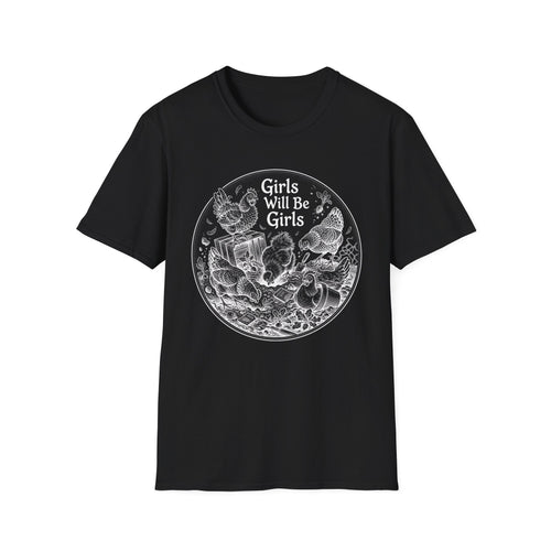 Girls Will Be Girls T-Shirt