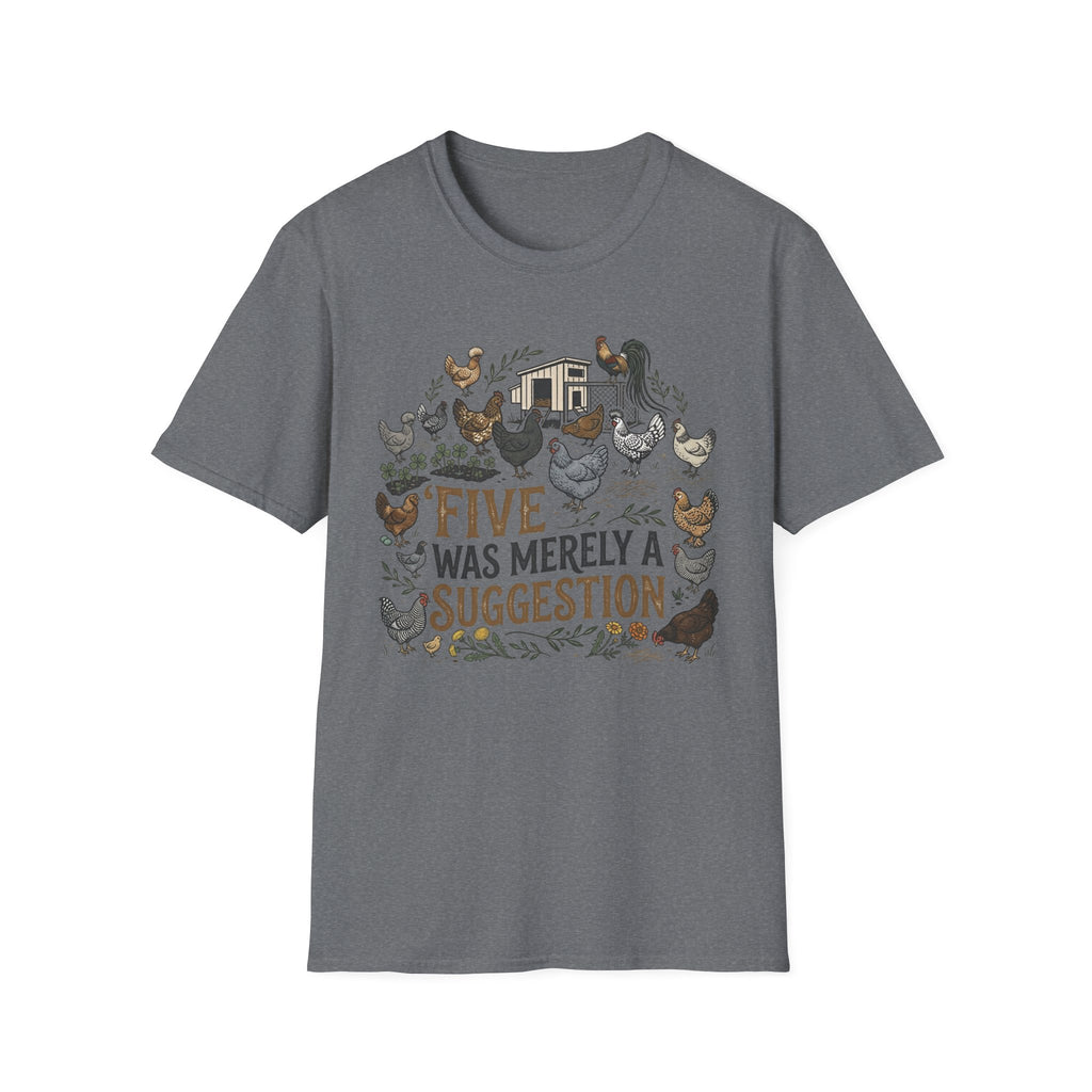 Five was a suggestion T-Shirt