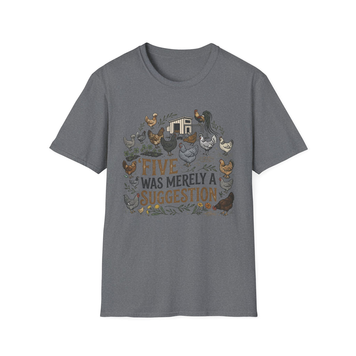 Five was a suggestion T-Shirt