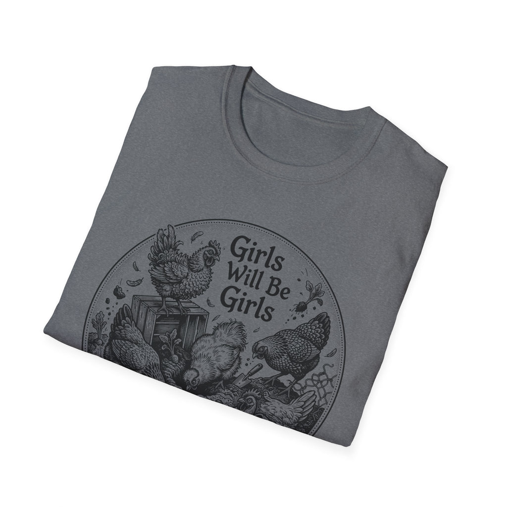 Girls Will Be Girls T-Shirt