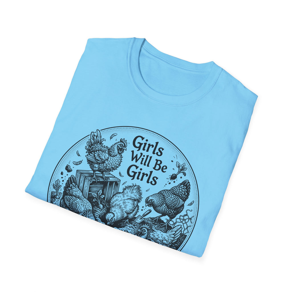 Girls Will Be Girls T-Shirt