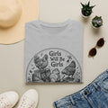 Girls Will Be Girls T-Shirt