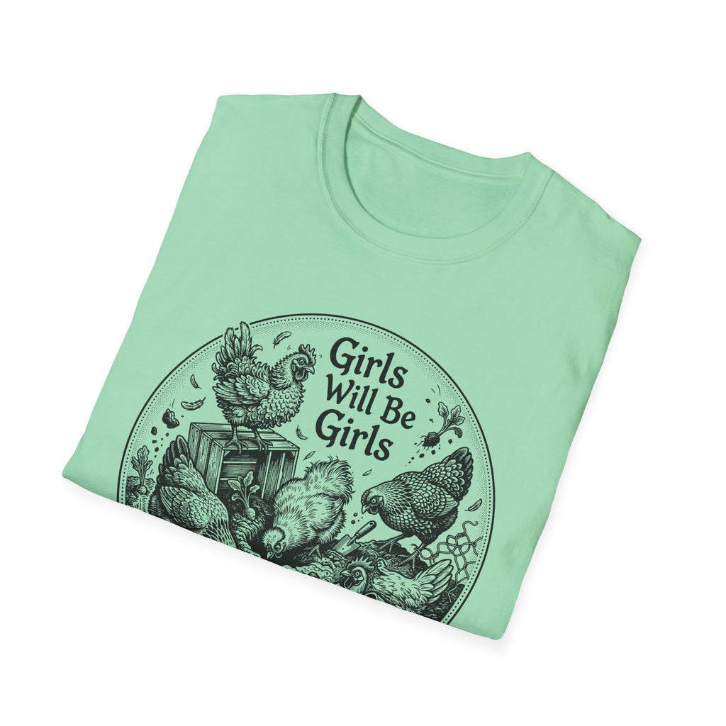 Girls Will Be Girls T-Shirt