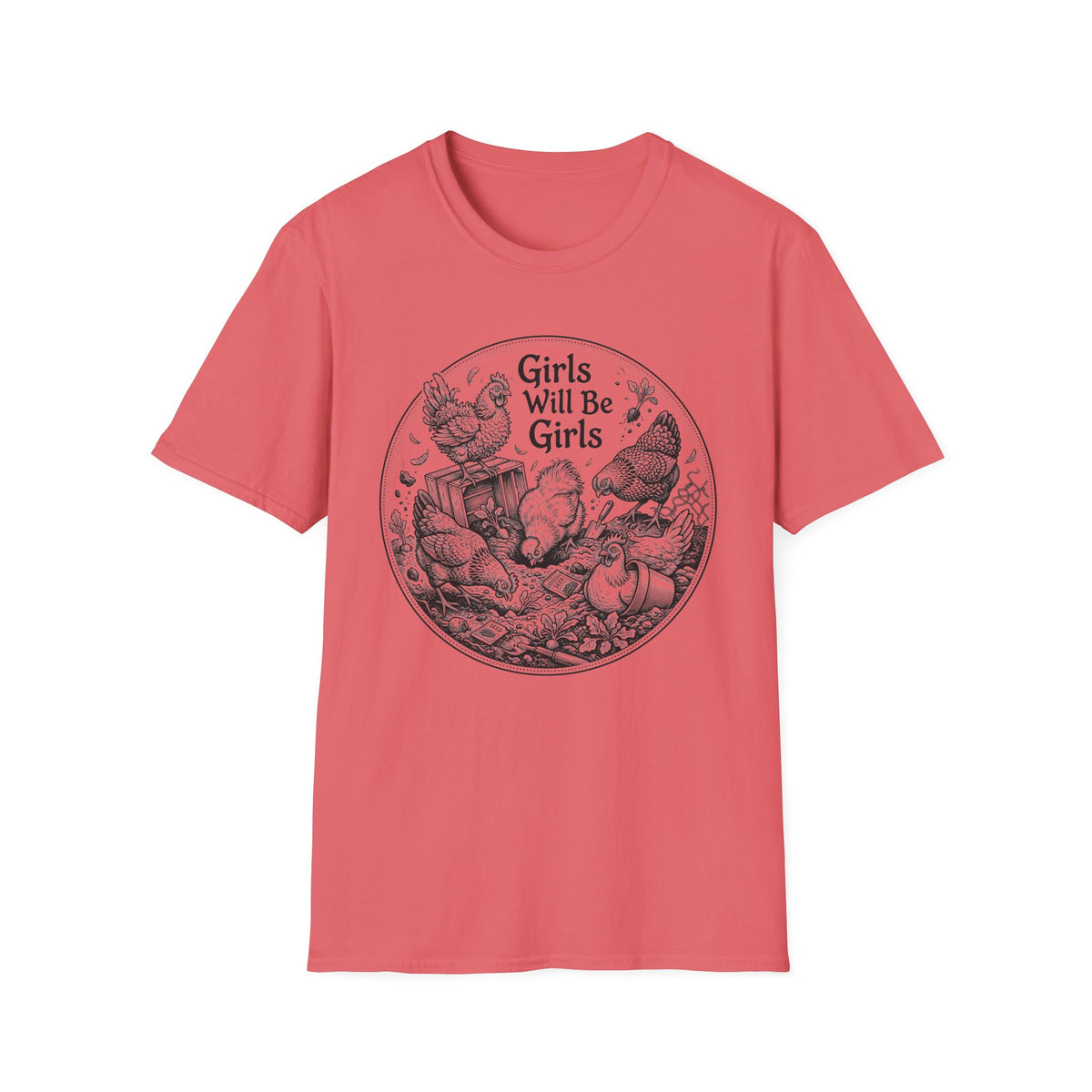 Girls Will Be Girls T-Shirt