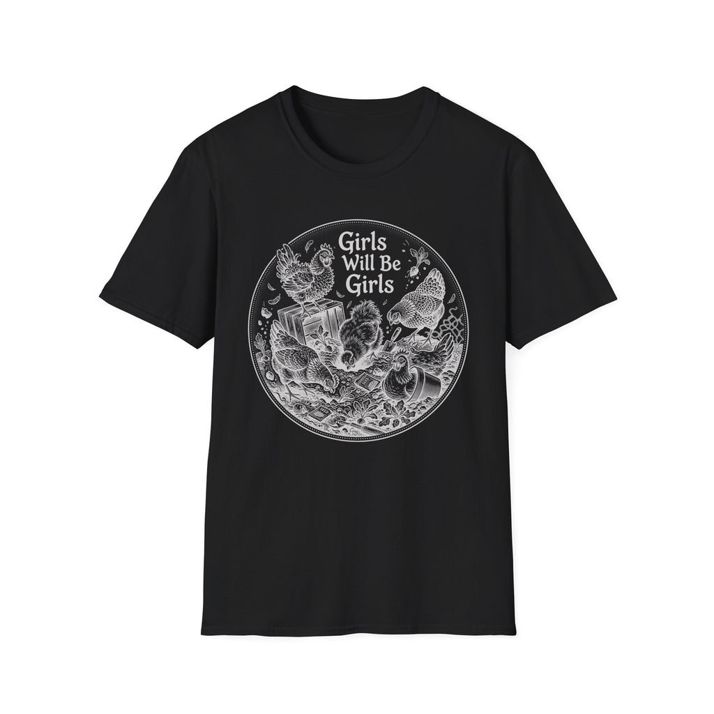 Girls Will Be Girls T-Shirt