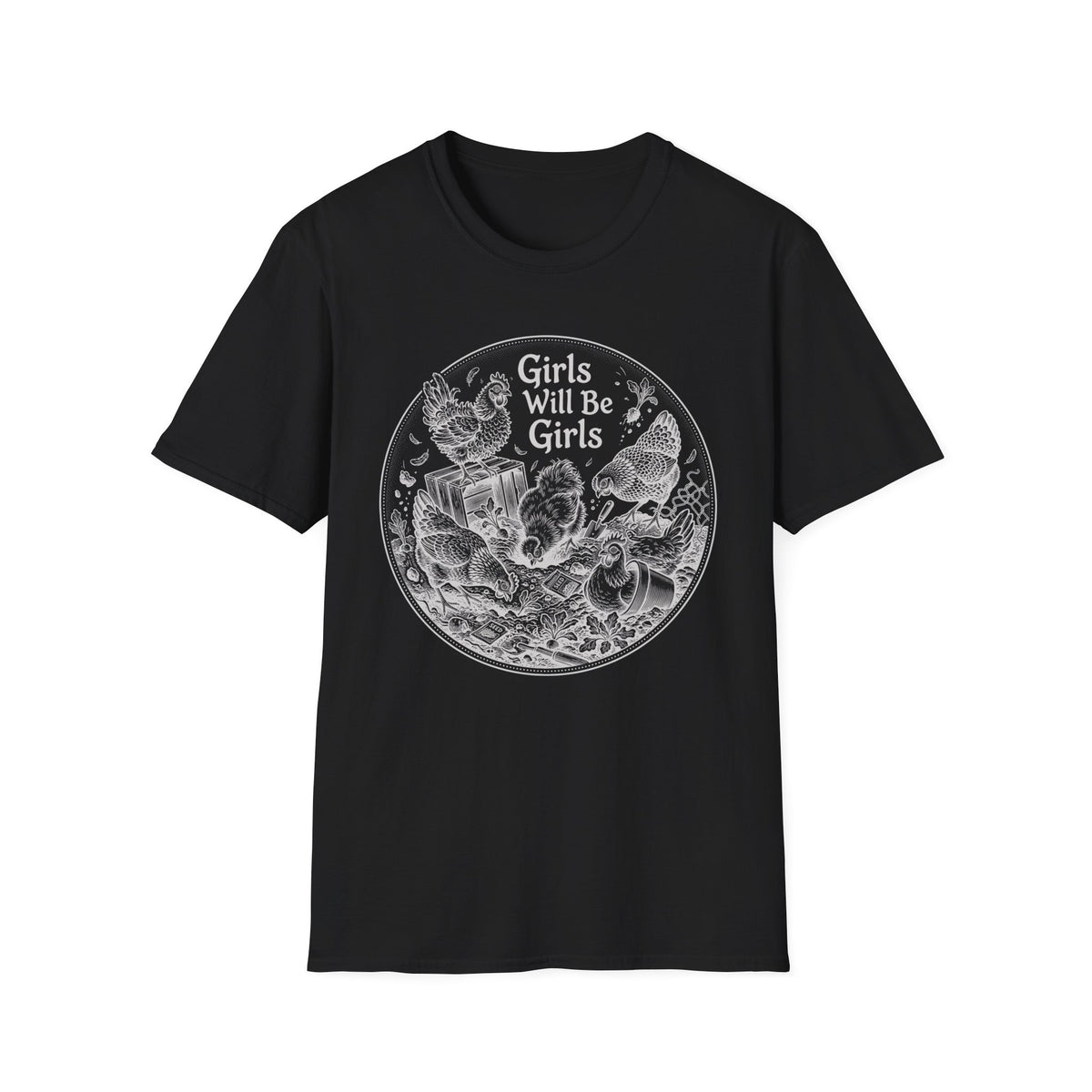 Girls Will Be Girls T-Shirt