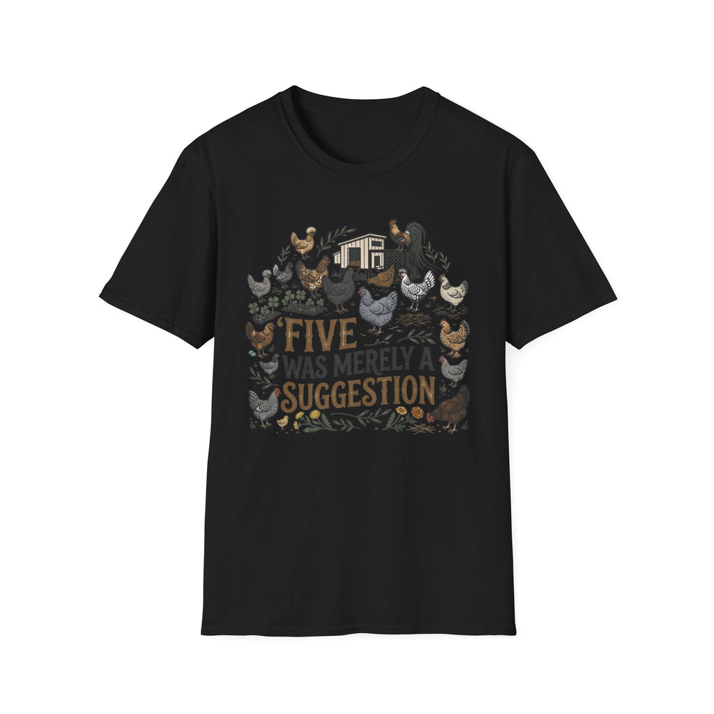 Five was a suggestion T-Shirt