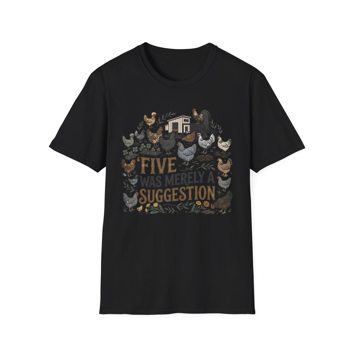 Five was a suggestion T-Shirt
