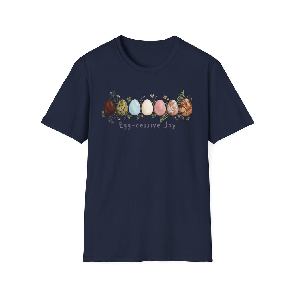 Egg-cessive Joy T-Shirt