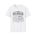 Toxic Workplace T-Shirt