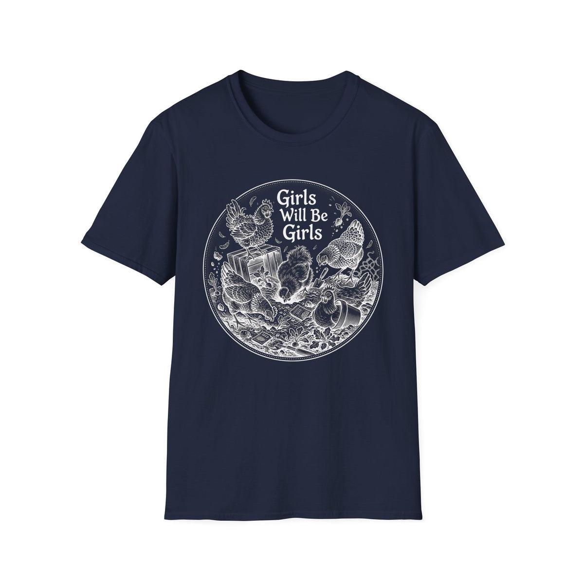 Girls Will Be Girls T-Shirt