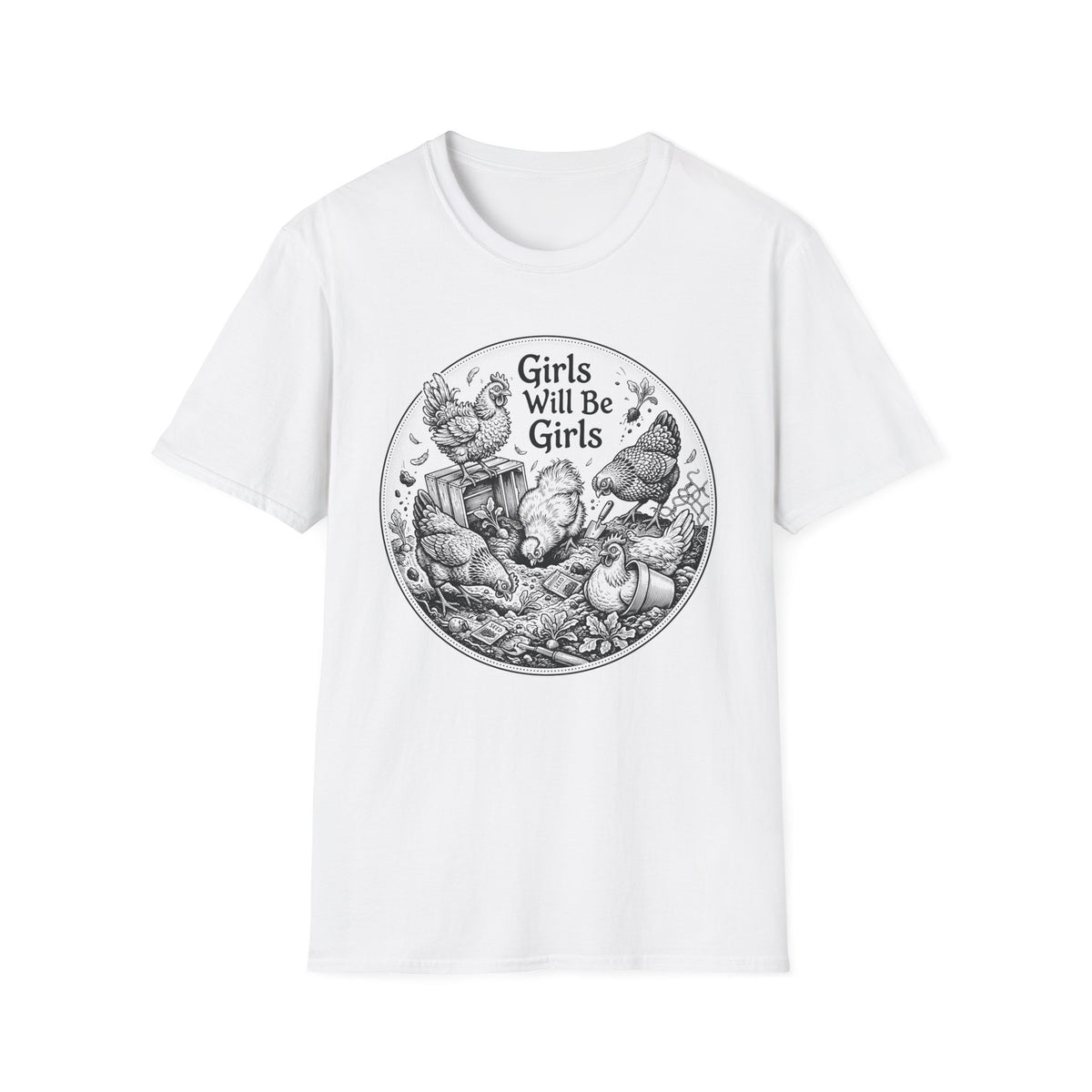 Girls Will Be Girls T-Shirt