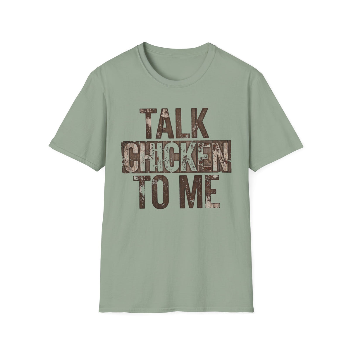 Talk Chicken to Me T-Shirt
