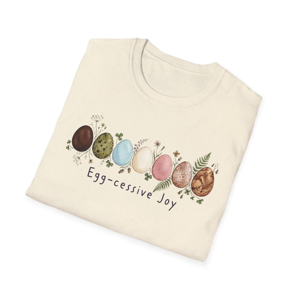 Egg-cessive Joy T-Shirt